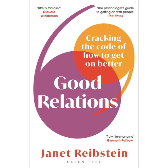 Good Relations: Cracking the Code of How to Get on Better, (Paperback)