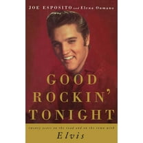 Good Rockin' Tonight: Twenty Years on the Road and on the Town with Elvis, (Paperback)