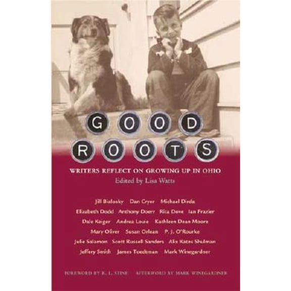 Pre-Owned Good Roots: Writers Reflect on Growing Up in Ohio Paperback