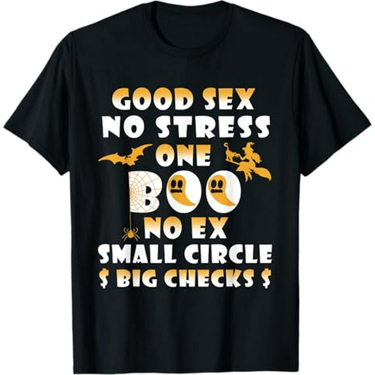 Good Sex No Stress One Boo No Ex Small Circle Big Checks T Shirt Walmart