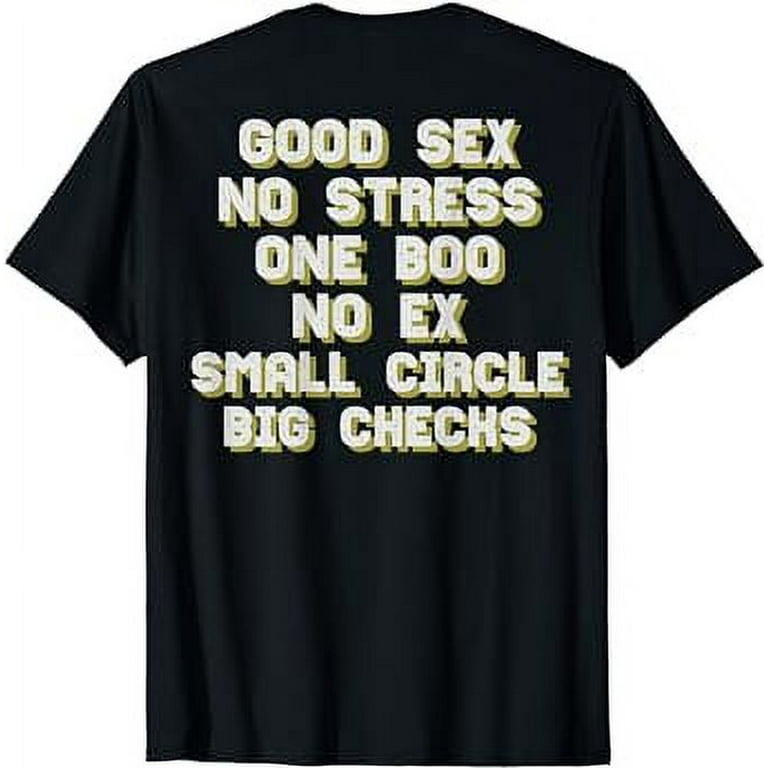 Good Sex No Stress One Boo Small Circle Big Checks I On Back T Shirt Walmart