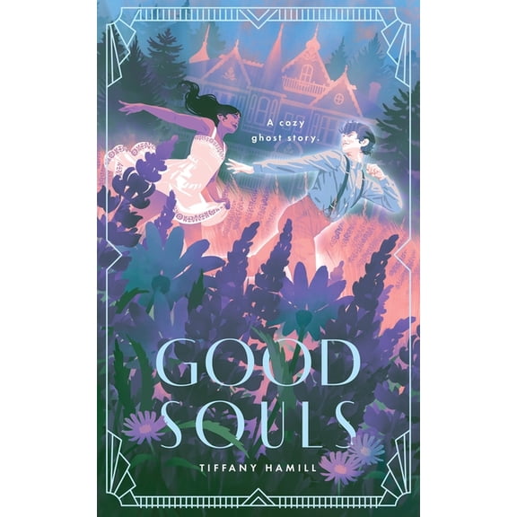 Good Souls: A Cozy Ghost Story, (Paperback)
