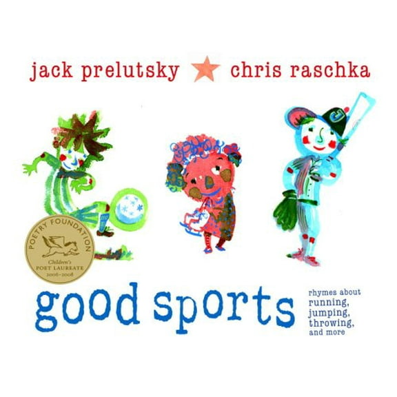 Pre-Owned Good Sports: Rhymes about Running, Jumping, Throwing, and More (Hardcover) 0375837000 9780375837005
