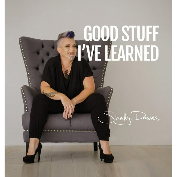 Good Stuff I've Learned (Hardcover)