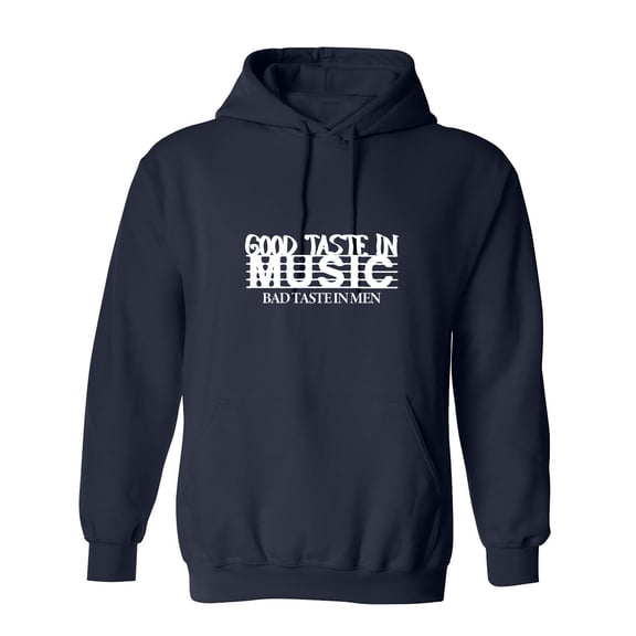 Good Tas*e In Music Sarcastic Humor Novelty Funny Men's Hoodies