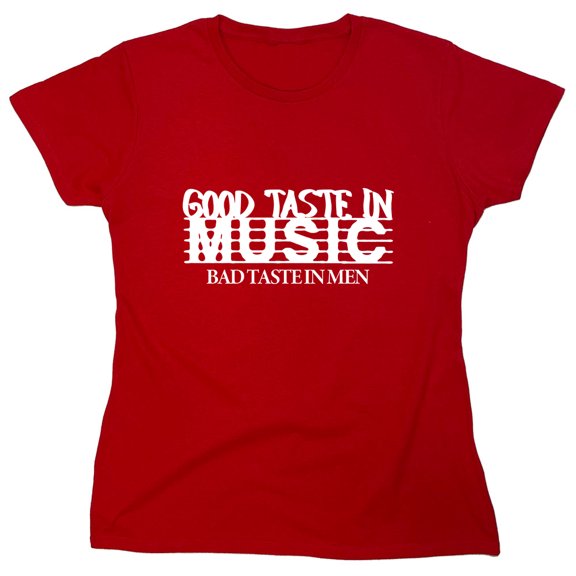 Good Tas*e In Music Sarcastic Humor Novelty Funny Women's Casual Tees