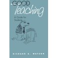 thumbnail image 1 of Pre-Owned Good Teaching: A Guide for Students (Paperback) 0809321114 9780809321117, 1 of 1
