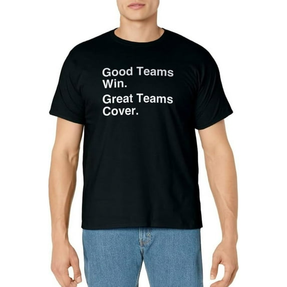 Good Teams Win. Great Teams Cover. | Gambling T-Shirt