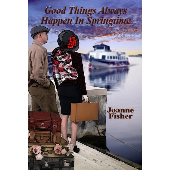 Good Things Always Happen in Springtime Paperback 1984003909 9781984003904 Ms. Joanne Fisher
