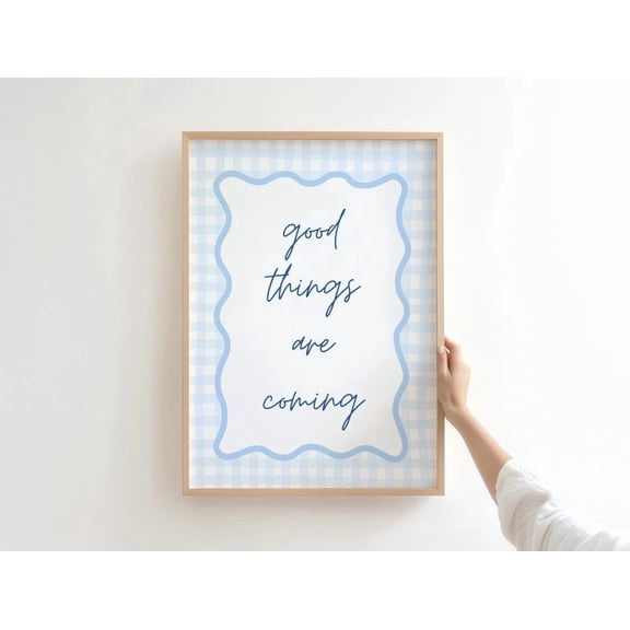 Good Things Are Coming Blue Gingham Positive Quote Motivational Art Unframed Paper Print