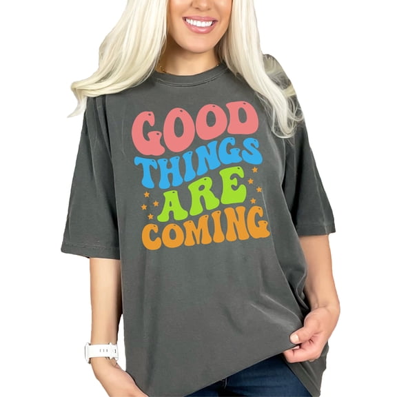 Good Things Are Coming, Inspirational Quote to Inspire or Bring Hope, Groovy Retro Wavy Text, Pepper Comfort Colors T-Shirt, Small
