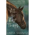 thumbnail image 1 of Good Things Come All The Best Things: Good Things Come Book 6, Book 6, (Paperback), 1 of 1
