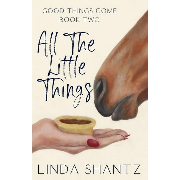 Good Things Come All The Little Things: Good Things Come Book 2, Book 2, (Paperback)