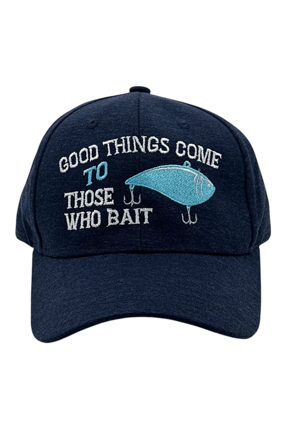 Good Things Come to Those Who Bait Hat Funny Sarcastic Fishing Graphic Novelty Cap