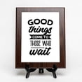 thumbnail image 1 of Good Things Come To Those Who Wait, Wooden Frame 8x10 Decorative Wall Plaque (Full Color) | Positive Affirmation Inspiration Décor, 1 of 7