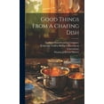 thumbnail image 1 of Good Things From A Chafing Dish (Hardcover), 1 of 1