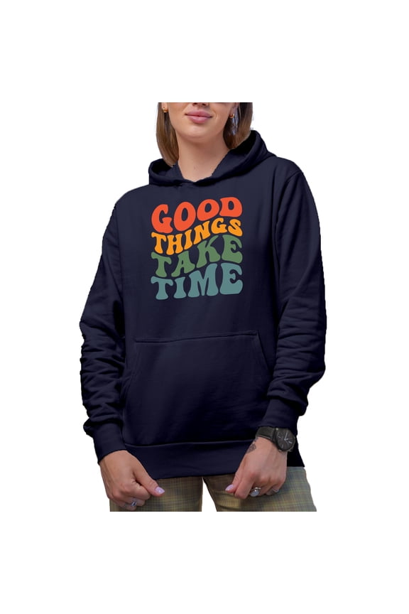 Good Things Take Time, Quote on Patience or Waiting, Groovy Retro Wavy Text Merch Gift, Navy Blue Hooded Sweatshirt or Hoodie, Medium