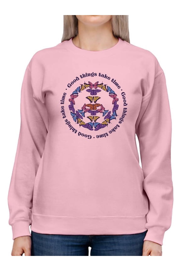 Good Things Take Time Sweatshirt Women -Smartprints Designs, Female x-Large