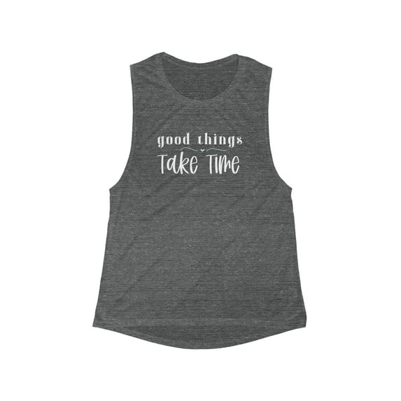 Good Things Take Time Women's Flowy Scoop Muscle Tank