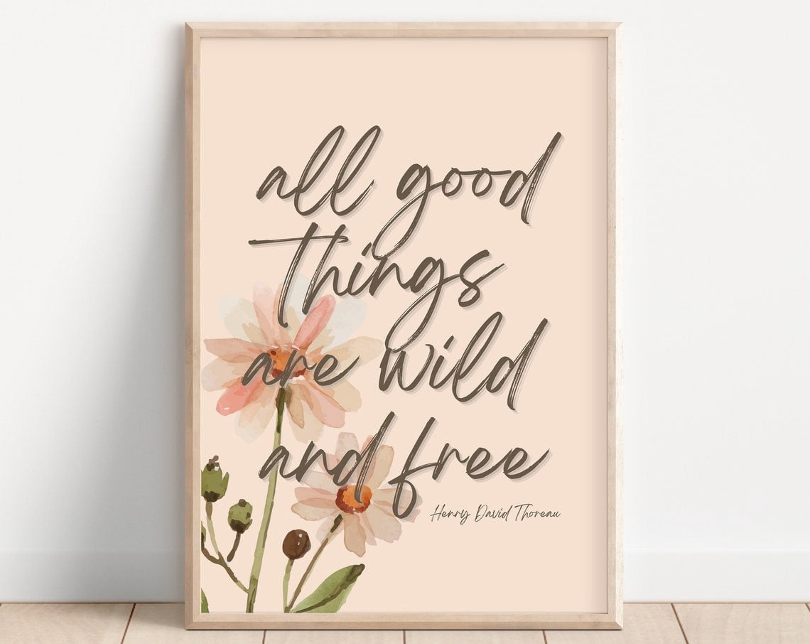 All Good Things Are Wild And Free Print Daisy Flower,