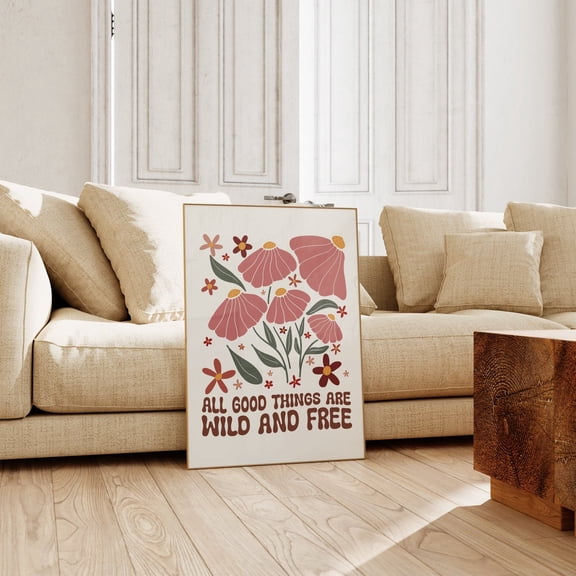 All Good Things Are Wild And Free, Retro Posters, Positive Quote Poster, Empowering Inspirational Poster, Retro Boho, Boho Floral Art, Unframed Poster Size 8x12