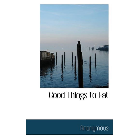 Good Things to Eat (Paperback)