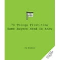 thumbnail image 1 of Good Things to Know 70 Things First-Time Home Buyers Need to Know, (Paperback), 1 of 1