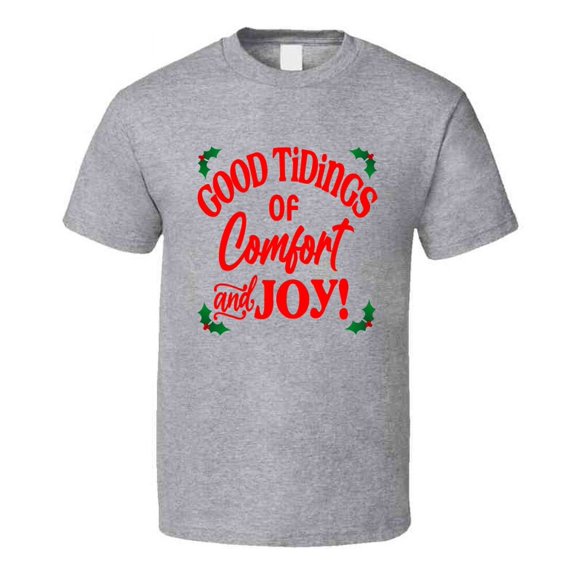 Good Tidings Of Comfort And Joy T Shirt Cool Unisex Christmas Tee Holiday T Shirt