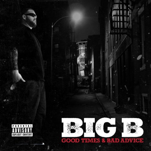 Big B Good Times & Bad Advice (CD) Album