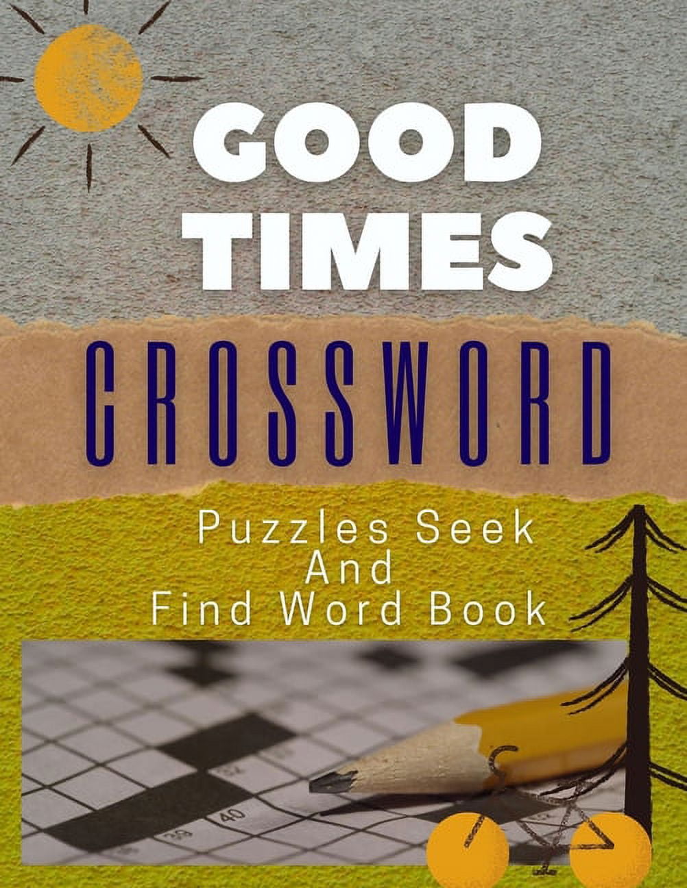 Good Times Crossword Puzzles Seek And Find Word Book : The Great Book