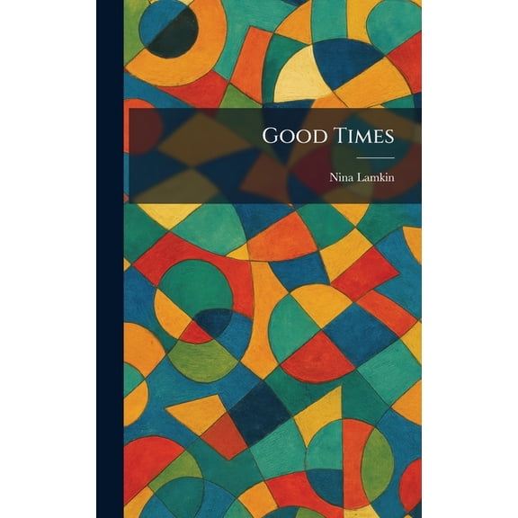 Good Times, (Hardcover)