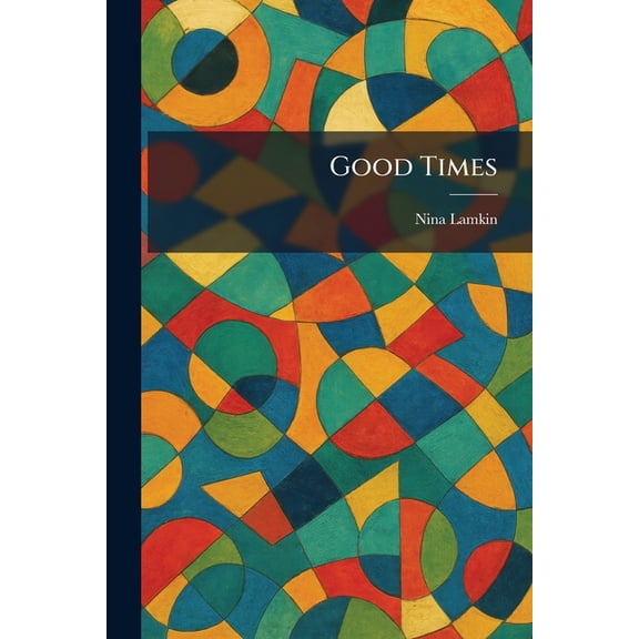 Good Times, (Paperback)