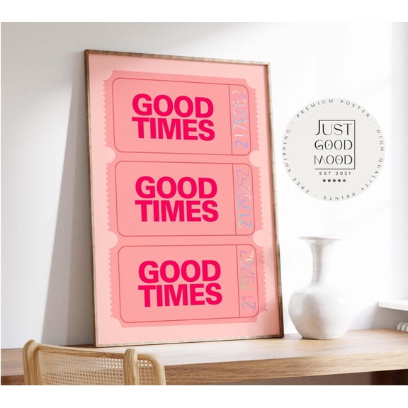 Good Times Poster, Ticket Style Typography Wall Art, Unframed Paper Poster 8x10in