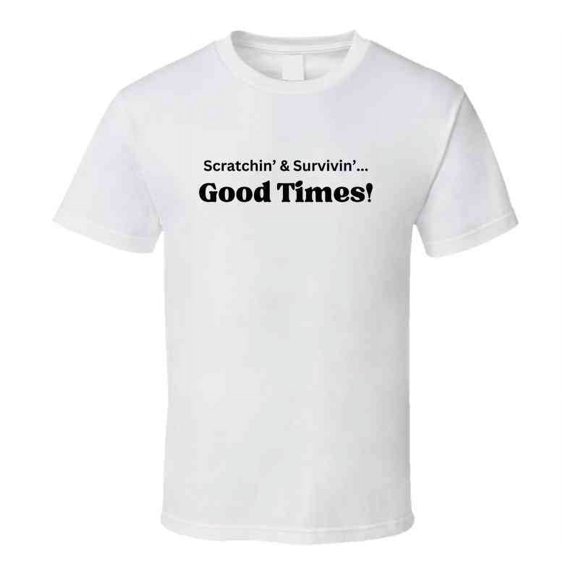 Good Times Statement Shirt - Unisex
