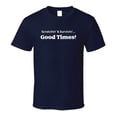 thumbnail image 1 of Good Times Statement Shirt - Unisex, 1 of 14