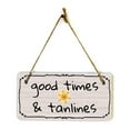 thumbnail image 1 of Good Times & Tan Lines 5x10 Hanging Plus Wall or Door Sign | Home Decor, 1 of 8