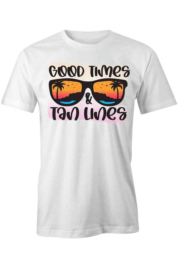 Good Times & Tan Lines T-Shirt | Cool Summertime White Tee Gift