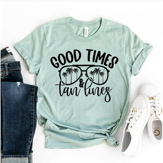 Good Times & Tan Lines T-shirt Vacay Mode Shirt Holiday Tee Weekend Gift Women's Beach Top Outdoor Tshirt Sunshine Shirts