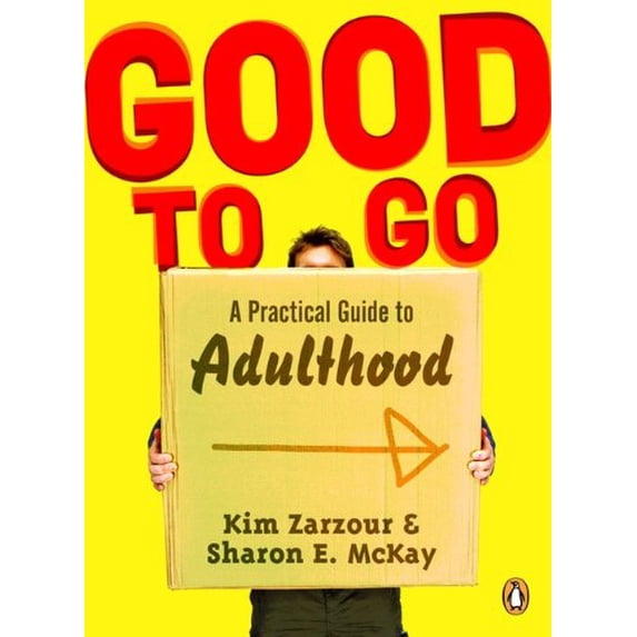 Pre-Owned Good to Go: A Practical Guide to Adulthood (Paperback) 0143055690 9780143055693