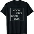 thumbnail image 1 of Good Vibes Good Lives T-Shirt, 1 of 3