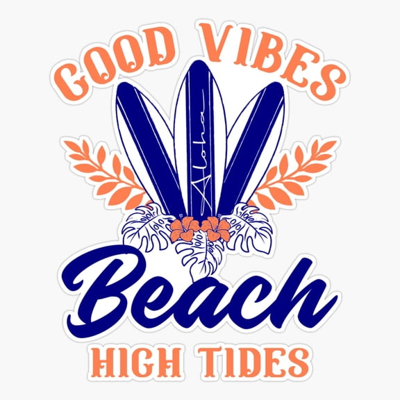 Good Vibes High Tides Quote Sticker