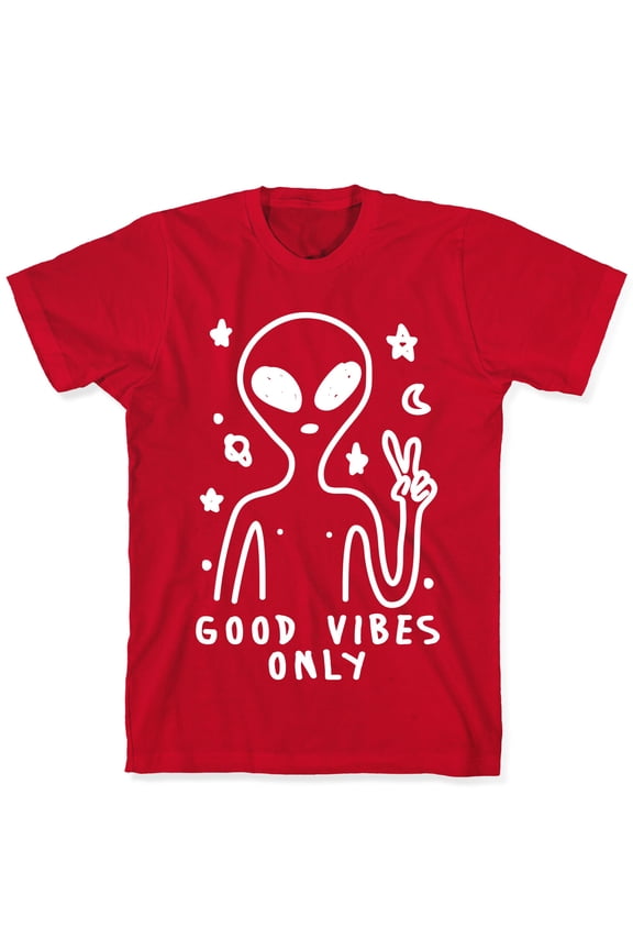 Good Vibes Only Alien Tee Shirt Sweatshirt Hoodie