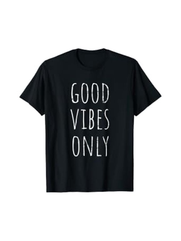 Good Vibes Only Be Positive Inspirational Quote Classic Theme T-Shirt