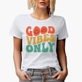 thumbnail image 1 of Good Vibes Only, Being Positive Quote, Groovy Retro Wavy Text Merch Gift, White T-Shirt, Small, 1 of 5