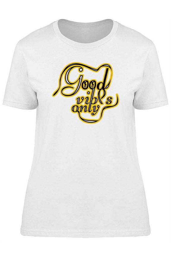 Good Vibes Only Cool Design T-Shirt Women -Image by Shutterstock, Female Small