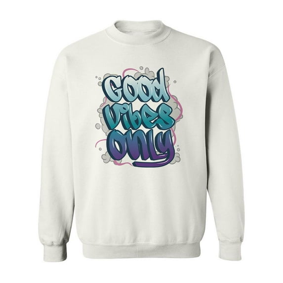 Good Vibes Only Grafitti Sweatshirt Men -SPIdeals Designs, Male 4X-Large