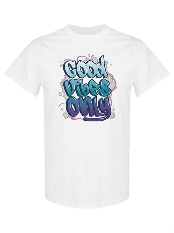 Good Vibes Only Grafitti T-Shirt Men -SPIdeals Designs, Male Large