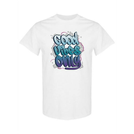Good Vibes Only Grafitti T-Shirt Men -SPIdeals Designs, Male x-Large