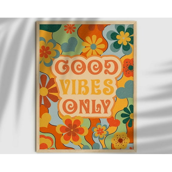 Good Vibes Only, Groovy Decor, 70S Floral Pattern Print, Hippie 70S Home Decor, Retro Home Decor, 70S Wall Art, Vintage Poster, 70S Wall Art Wall Art, Modern Wall Decor, 8x12 UNFRAMED