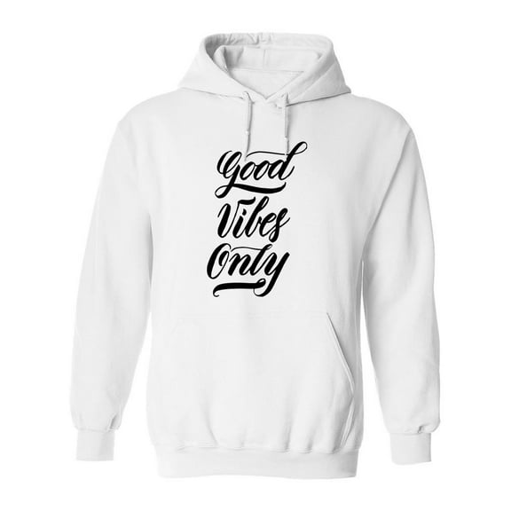Good Vibes Only ! Hoodie Men -Image by Shutterstock, Male Small